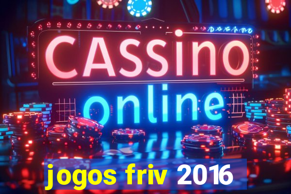 jogos friv 2016